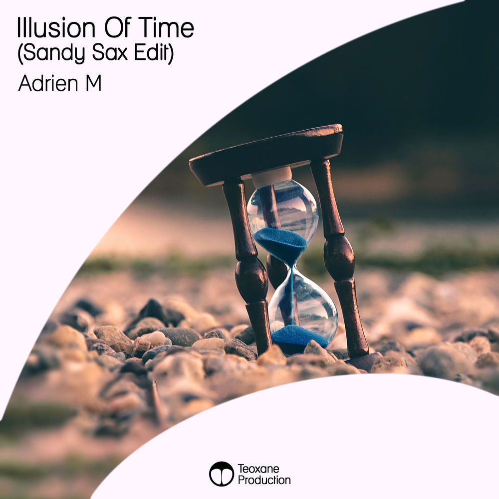 Cover of Adrien M, Sandy Sax – Illusion of Time (Sandy Sax Edit)