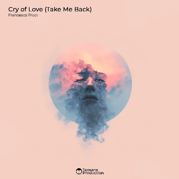 Cover of Francesco Fruci – Cry of Love (Take Me Back)